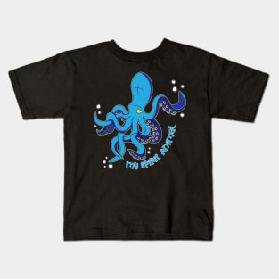 The Octopus is my Spirit Animal Kids T-Shirt